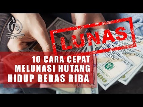 10 Cara Melunasi Hutang Dalam Islam, HIDUP BEBAS RIBA