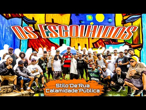 Stilo de Rua | Calamidade Pública - Os Escolhidos