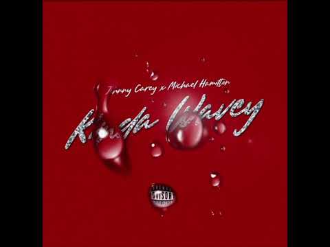 Johnny carey x Michael hamilton - Kinda wavey (official song)