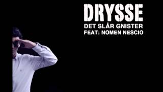 Drysse - Det Slår Gnister feat. Nomen Nescio (MIXTAPE Single 2012)