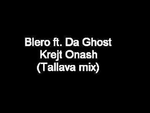 Blero ft  Da Ghost   Krejt Onasht Tallava