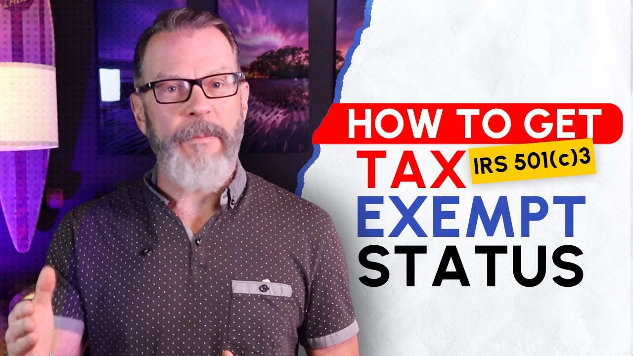 How to Get IRS 501(c)3 Tax-Exempt Status for Your Nonprofit