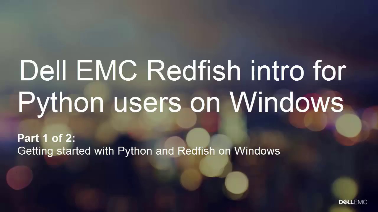iDRAC Redfish Scripting with Python on Windows - Part I: Getting Started