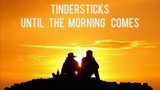 Tindersticks - Until The Morning Comes (Short Music Video) #Instagram