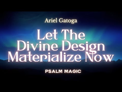Psalm 19: Let The Divine Design Materialize Now -  Psalm Magic