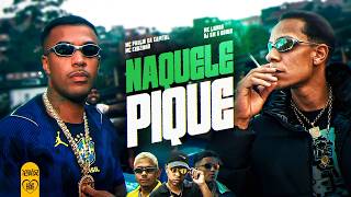 NAQUELE PIQUE - MC Cebezinho, MC Paulin da Capital, MC Lemos (Web Clipe | Love Funk) DJ GM, DJ Books