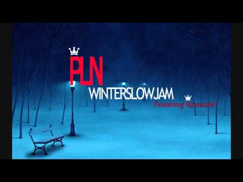 PLN - WinterSlowjam (Ft  BrannonC)