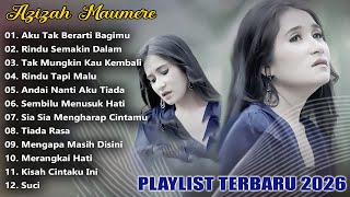 Download lagu Azizah Maumere Playlist Terbaru 2026 - Aku Tak Berarti Bagimu, Rindu Semakin Dalam - Lagu Pop 2026 mp3
