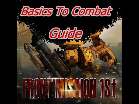 Combat Basics Front Mission 1st Remake