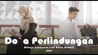 Download lagu DO`A PERLINDUNGAN Muhajir Lamkaruna feat Ratna Komala || Cover Song 2024 mp3