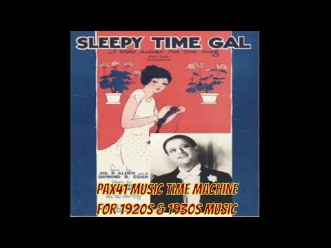 1920s Music of Gene Austin --Sleepy Time Gal @Pax41