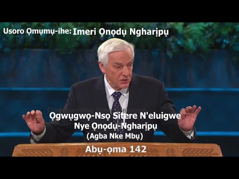 (19)  Ọgwụgwọ Nsọ Sitere N’eluigwe - Agba Nke Mbụ (God’s Heavenly Cure for Loneliness - pt 1)