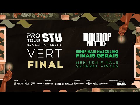PRO TOUR STU VERT + MINI RAMP PRO ATTACK // SÃO PAULO — DIA 2