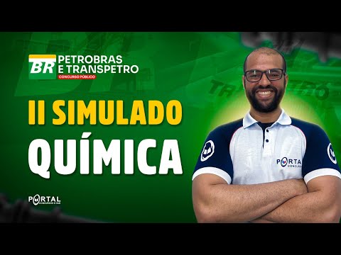 CONCURSO PETROBRAS E TRANSPETRO: II SIMULADO DE QUÍMICA | Com o Profº. Michael Douglas