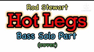 Hot Legs (bass solo part) by Yhan Beebass