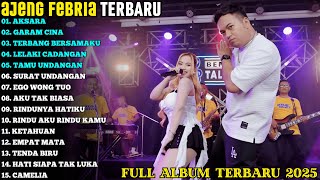 Download lagu AJENG FEBRIA | AKSARA - GARAM CINA | AJENG FEBRIA FULL ALBUM TERBARU 2025 mp3