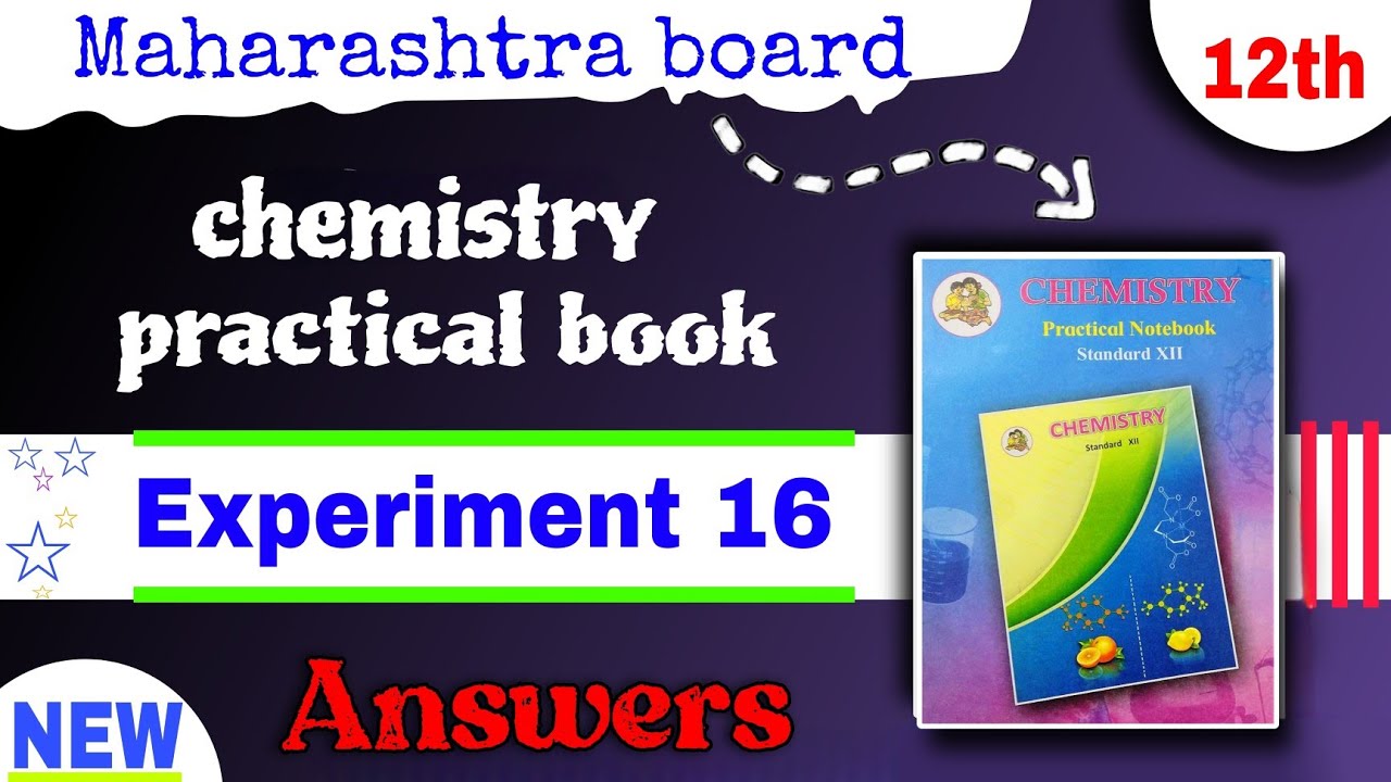 class 12 practical book - 12th chemistry practical experiment 16 - chemistry practical book answers