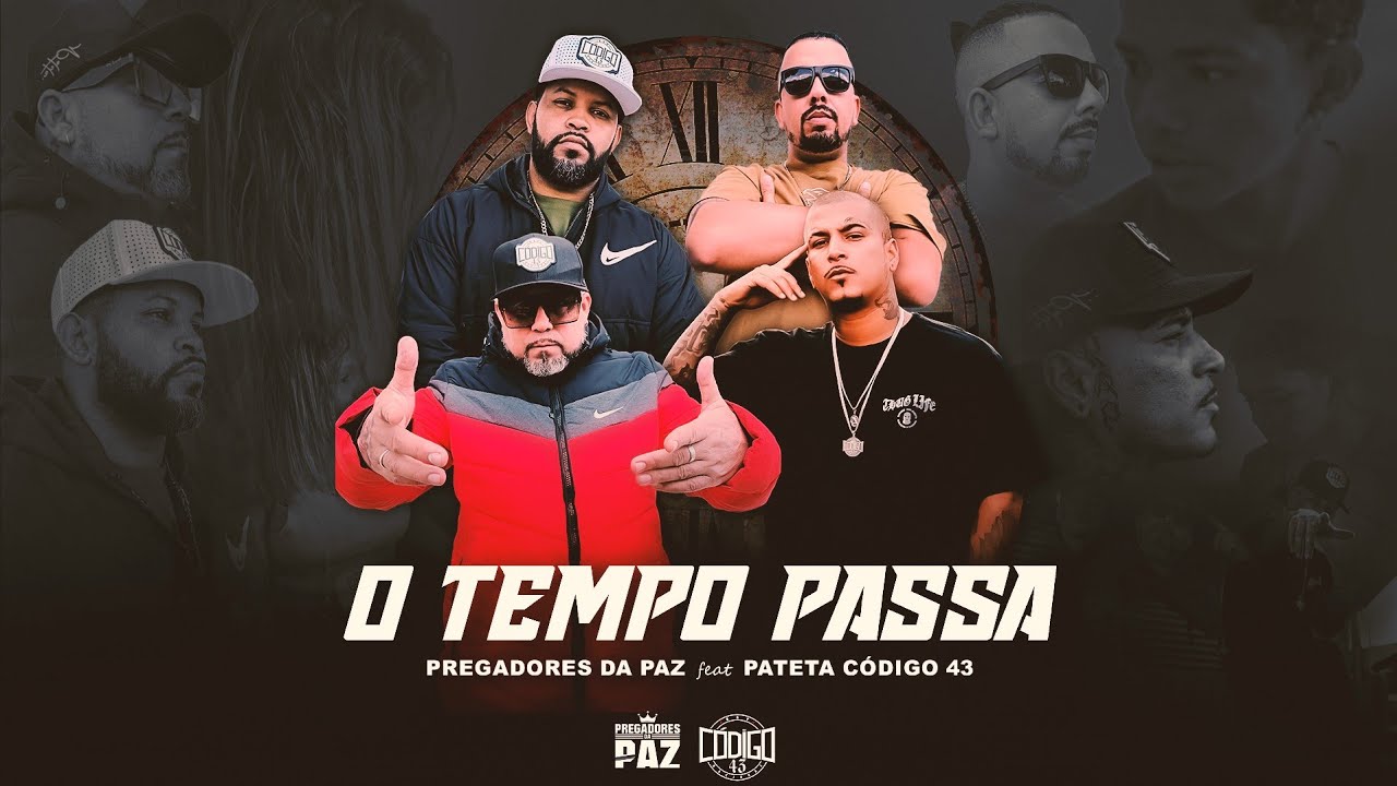 Pregadores da Paz - O Tempo Passa ft. @patetacodigo43 (Official Music Vídeo)
