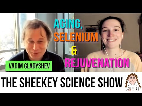 Quantifying aging, rejuvenation & selenium - Vadim Gladyshev