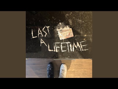 Last a Lifetime