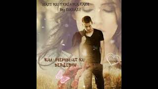Download lagu Hati ku terluka lagi # Dadali ( lirik ) mp3