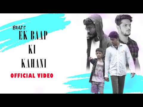 EK BAAP KI KAHANI - THE BAAZ (OFFICIAL MUSIC VIDEO)