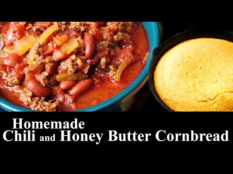 Homemade Chili and Honey Butter Cornbread Dinner
