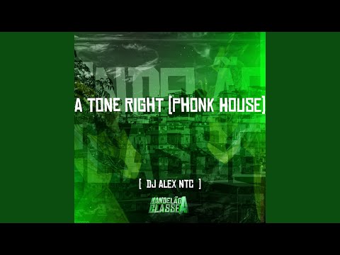 A Tone Right (Phonk House)