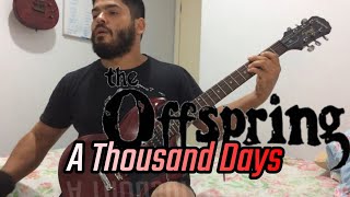 THE OFFSPRING - A Thousand Days - FULL GUITAR COVER