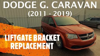 Dodge Grand Caravan - POWER LIFTGATE SUPPORT BRACKET REPLACEMENT (2011 - 2019)