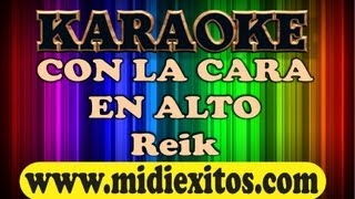 KARAOKE - CON LA CARA EN ALTO - REIK -  www.midiexitos.com