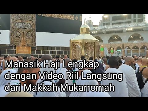Manasik Haji Lengkap dg Video Riil dari Makkah (Suasana Syahdu Talbiyah di Arafah)