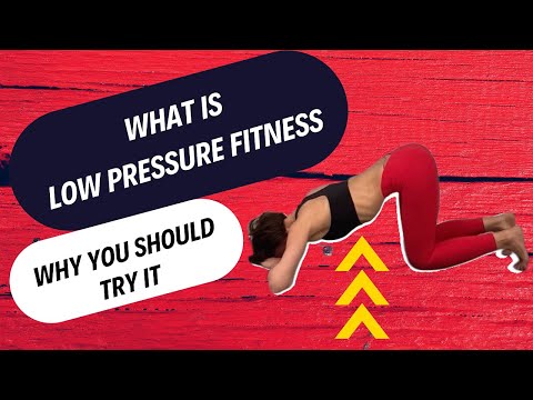 What is Low Pressure Fitness and why you should try it?