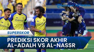 Prediksi Skor Al-Adalh Vs Al-Nassr Liga Pro Saudi 2023: Diprediksi Menang dan Kudeta Posisi Klasemen