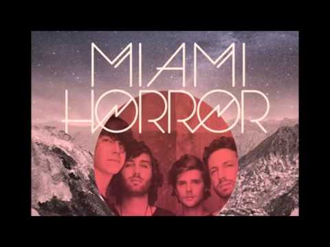 Miami Horror - Under the milky way