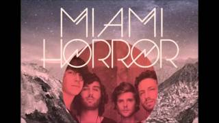 Miami Horror - Under the milky way