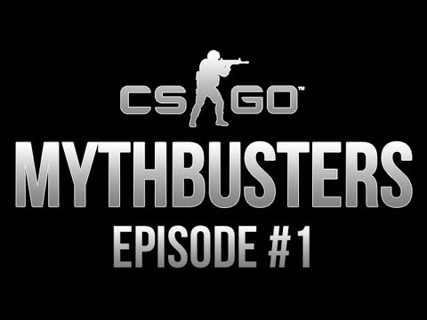CS:GO Mythbusters Episode 1