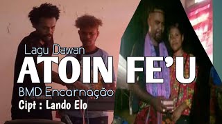 Download lagu Lagu Dawan Atoin Fe'u||BMD_Encarnação mp3 Download lagu Lagu Dawan Atoin Fe'u||BMD_Encarnação mp3