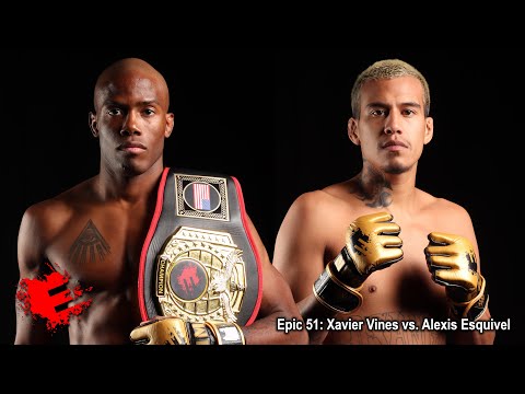 Epic 51: Xavier Vines vs. Alexis Esquivel - 11.11.22