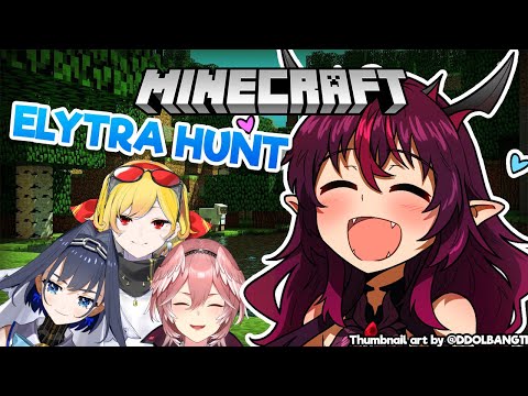 【MINECRAFT Collab】Elytra Hunting w/ Lui, Kronii, & Kaela!