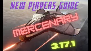 Mercenary Missions - A New Players Guide to Star Citizen | 3.17.1 |