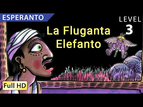 The Flying Elephant : Learn Esperanto with subtitles - Story for Children and Adults "BookBox.com"
