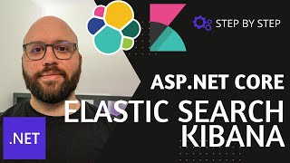 .NET 7  💥  - ASP.NET Core ElasticSearch, Kibana & Serilog Integration
