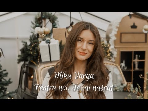 Mika Varga - Pentru noi,Te-ai născut |Colind|