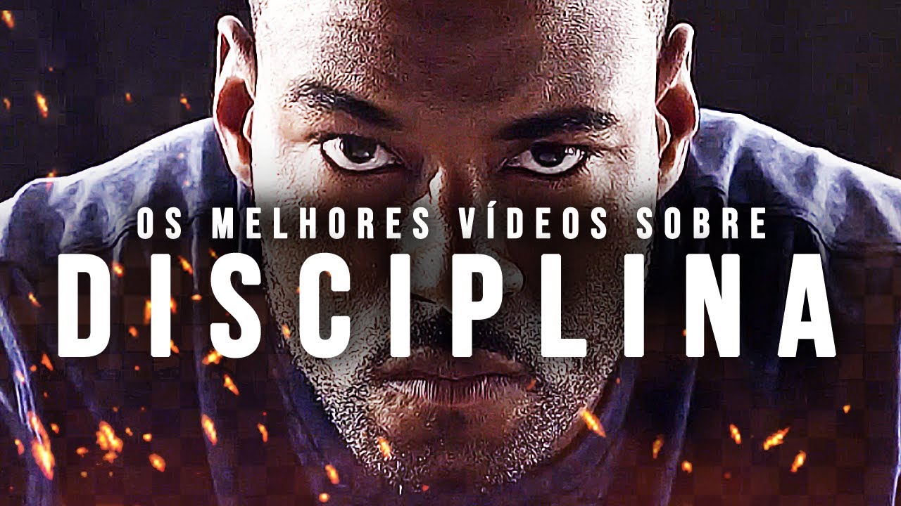 SEJA DISCIPLINADO DEFINITIVAMENTE | Compilação de vídeos sobre disciplina - 30 minutos | Mente Forte