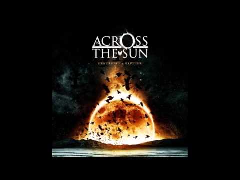 Across the Sun - The Ardent Optimist [HD]