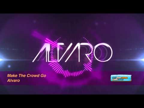 ALVARO - Make The Crowd Go (Original Mix)