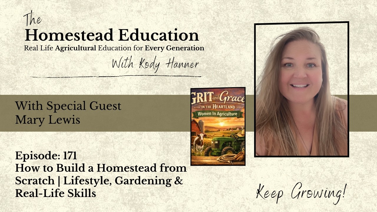 Episode 171: How to Build a Homestead from Scratch | Lifestyle, Gardening & Real-Life Skills