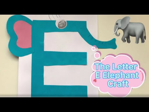 Letter E Craft | Elephant Craft for Kids | Letter Recognition Crafts for Toddlers | DIY Elephant