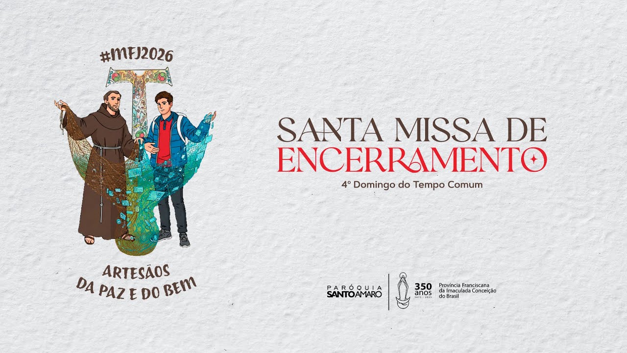 [MFJ26 | Missa de Encerramento das Missões Franciscanas da Juventude #04]